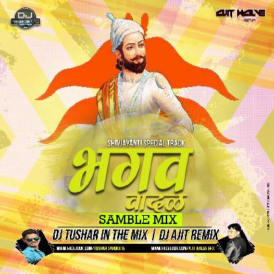 Bhgava vadal aala (Sambal Mix) Dj Tushar In The Mix & Dj AjitRemix
